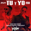 Fito Blanko、Balam Kiel、TEENWOLF、Shelco Garcia - Tu y Yo