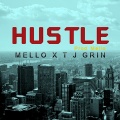 Mello、Tj Grin - Hustle (Explicit)