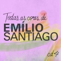 Todas As Cores de Emílio Santiago, Vol. 4