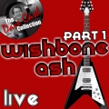 Wishbone Ash Live Part 1 - (The Dave Cash Collection)