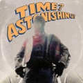 Time? Astonishing! (Explicit)