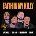 Faith In My Killy (feat. Nafe Smallz, Yxng Bane, Blade Brown and Skrapz)(Explicit)