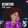 King Jammy、Hussla D - Can't Love U