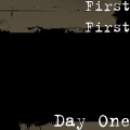 First First - Day One