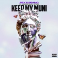 Keep My Muni (feat. JB Scofield & Driss)(Explicit)