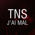 TNS - J’ai mal