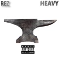REZ - Heavy (Explicit)
