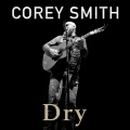 Corey Smith - Dry (Acoustic)