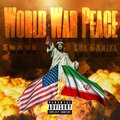 Lul Daniel、SnaveBasquiat - World War Peace (Explicit)