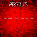 The Way That You Love Me