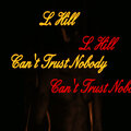 Esoterik Beats、L Hill - Can't Trust Nobody (Explicit)