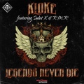 Kloke、Sadat X、R.M.R. - Legends Never Die (feat. Sadat X and R.M.R.)(Original(Explicit))