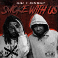 Shagg、Kidddabeast - Smoke With Us (Explicit)