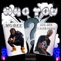 Mobee、Lil Six Talibandz - Who You