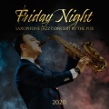 Friday Night Saxophone Jazz Concert in the Pub 2020