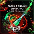 Block & Crown、Sharapov - A Place To Call Home (Radio Edit)