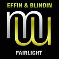 Effin、Blindin - Fairlight