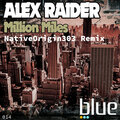Alex Raider、NativeOrigin303 - Million Miles (NativeOrigin303 Remix)