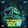 Dancehall Bully (Explicit)