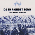 DJ in a Ghost Town