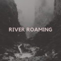 River Roaming
