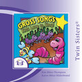 Twin Sisters: Gross Songs Kids Love to Sing