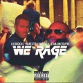 We Rage (Explicit)