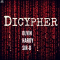 Dicypher (feat. Olvin & Hardy) - Single