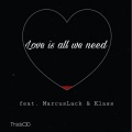 ThisIsOD、Marcuslack、Klass - Love is all we need (feat. MarcusLack & Klass)