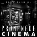 Promenade Cinema - Cold Fashion
