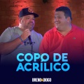Breno & Diogo - Copo de Acrílico