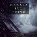 Pioggia Sul Tetto