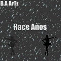 A ArTz、bqスタヂオ - Hace Años