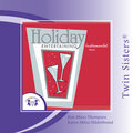Twin Sisters: Holiday Entertaining