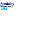 Feedelity Remixed, Vol. 1