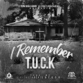 T.U.C.K. - I Remember
