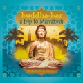 Buddha-Bar, A Trip to Marrakesh