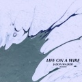 Life on a Wire (Acoustic Version)