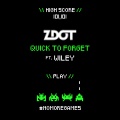 Quick to Forget (Explicit)