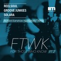 Solara、Richard Earnshaw、Reelsoul、Groove Junkies - For Those Who Know, Pt. 2