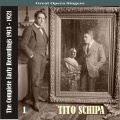 Great Opera Singers / Tito Schipa -The Complete Early Recordings 1913-1921, Volume 1