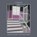 C Duncan - Wanted to Want It Too (Maps Remix)
