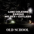 cutlass、Easiah、Luni Coleone、Mr. Rev - Old School (Explicit)