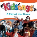 Kidsongs: A Day At The Circus