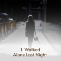 eddy arnold - I Walked Alone Last Night