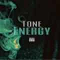 tone - Energy (Explicit)