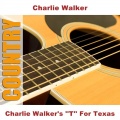 Charlie Walker's ''T'' For Texas