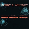 Bobby&Whitney (Explicit)