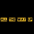 Kaneo - All The Way Up (Explicit)
