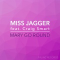 Craig Smart、Miss Jagger - Mary Go Round (feat. Craig Smart)